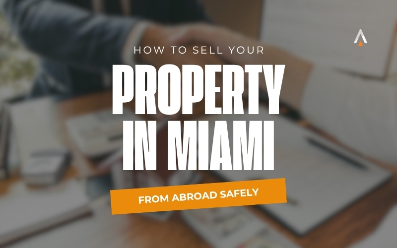 vender propiedad en Miami desde el extranjero
